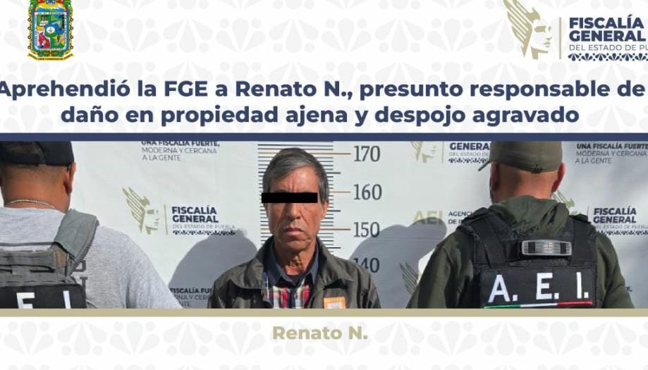 Aprehendió la FGE a Renato N., presunto responsable de daño en propiedad ajena y despojo agravado